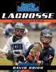 Sports Illustrated Lacrosse, Second Edition: Fundamentals for Winning, David Urick 
