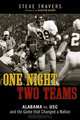 One Night, Two Teams: Alabama vs. USC and the Game that Changed a Nation, Steven Travers 