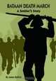 Bataan Death March: A Soldier