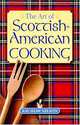 The Art of Scottish-American Cooking, Kay Shaw Nelson 