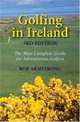 Golfing in Ireland: The Most Complete Guide for Adventurous Golfers, Rob Armstrong 