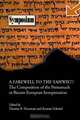 Farewell to the Yahwist?: The Composition of the Pentateuch in Recent European..., Thomas B. Dozeman, Konrad Schmid 