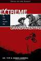 Extreme Grandparenting, Tim Kimmel, Darcy Kimmel 