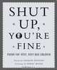 Shut Up You