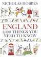 England: 1,000 Things You Need to Know, Nicholas Hobbes 