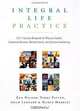Integral Life Practice: A 21st-Century Blueprint for Physical Health, Emotional Balance, Mental Clarity, and Spiritual Awakening, Ken Wilber, Terry Patten, Adam Leonard, Marco Morelli 