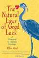 The Natural Laws of Good Luck: A Memoir of an Unlikely Marriage, Ellen Graf 