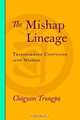 The Mishap Lineage: Transforming Confusion into Wisdom, Chogyam Trungpa 