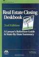 Real Estate Closing Deskbook: A Lawyer