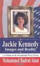 Jackie Kennedy: Images and Reality (Presidential Wives Series), Mohammed Badrul Alam 