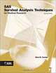 SAS Survival Analysis Techniques for Medical Research, Second Edition, Alan B. Cantor 