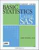 Step-By-Step Basic Statistics Using SAS: Student Guide, Larry, Ph.D. Hatcher 