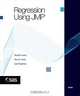 Regression Using JMP, Rudolf J. Freund, Ramon C. Littell, Lee Creighton 