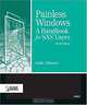 Painless Windows: A Handbook for SAS Users, Third Edition, Jodie Gilmore 
