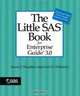 The Little SAS Book for Enterprise Guide 3.0, Lora Delwiche, Susan Slaughter 