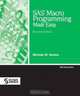 SAS Macro Programming Made Easy, Second Edition, Michele M. Burlew 