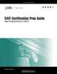 SAS Certification Prep Guide: Base Programming for SAS(R) 9, SAS Publishing 