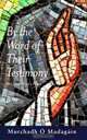By the Word of Their Testimony: The Journey of a Priest, Fr. Murchadh O Madagain 