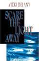 Scare the Light Away, Vicki Delany 