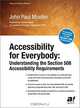 Accessibility for Everybody: Understanding the Section 508 Accessibility Requirements, John Paul Mueller, John Mueller 