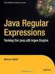 Java Regular Expressions: Taming the java.util.regex Engine, Mehran Habibi 