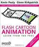 Flash Cartoon Animation: Learn from the Pros, Glenn Kirkpatrick, Kevin Peaty 
