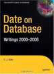 Date on Database: Writings 2000-2006, C. J. Date 