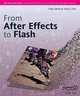 From After Effects to Flash: Poetry in Motion Graphics, Tiago Dias, Tom Green 