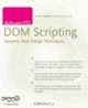 AdvancED DOM Scripting: Dynamic Web Design Techniques, Jeffrey Sambells, Aaron Gustafson 