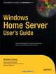 Windows Home Server Users Guide, Andrew Edney 