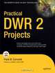 Practical DWR 2 Projects, Frank W. Zammetti 
