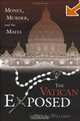 The Vatican Exposed: Money, Murder, and the Mafia, Paul L. Williams 