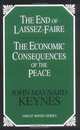 The End of Laissez-Faire: The Economic Consequences of the Peace (Great Minds Series), John Maynard Keynes 