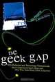 The Geek Gap: Why Business And Technology Professionals Don