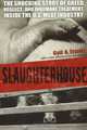 Slaughterhouse: The Shocking Story of Greed, Neglect, And Inhumane Treatment Inside the U.s. Meat Industry, Gail A. Eisnitz 