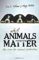 Why Animals Matter: The Case for Animal Protection, Erin E. Williams, Margo Demello 