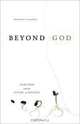 Beyond God: Evolution and the Future of Religion, Kenneth V. Kardong 