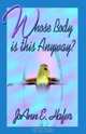 Whose Body Is This Anyway, Joann E. Hafer 