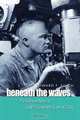 Beneath the Waves: The Life and Navy of Capt. Edward L. Beach, Jr., Edward F. Finch 