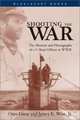 Shooting the War: The Memoir and Photographs of a U-Boat Officer in World War II, Otto Giese 