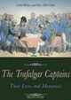 The Trafalgar Captains: Their Lives And Memorials, Colin White 