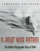 U-boat War Patrol: The Hidden Photographic Diary of U-564, Lawrence Paterson 