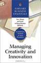 Managing Creativity and Innovation (Harvard Business Essentials), 