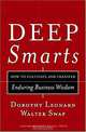 Deep Smarts: How to Cultivate and Transfer Enduring Business Wisdom, Dorothy Leonard, Walter Swap 