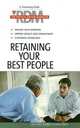 Retaining Your Best People: The Results Driven Manager, Harvard Business School Press 