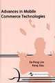 Advances in Mobile Commerce Technologies, Ee-Peng Lim, Keng Siau 