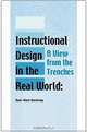 Instructional Design in the Real World: A View from the Trenches, Anne-Marie Armstrong 