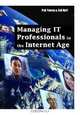 Managing IT Professionals in the Internet Age, 
