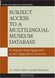 Subject Access to a Multilingual Museum Database: A Step-by-Step Approach to the Digitization Process, Allison Siffre Guedalia Kupietzky 