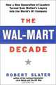 The Wal-Mart Decade : How a New Generation of Leaders Turned Sam Walton